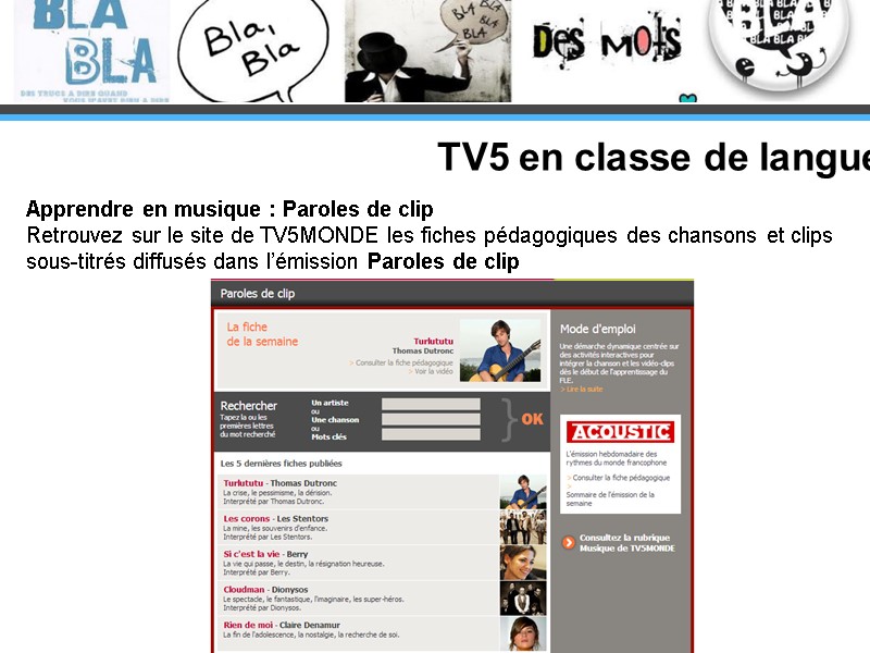 TV5 en classe de langue Apprendre en musique : Paroles de clip Retrouvez sur